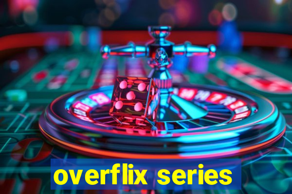 overflix series